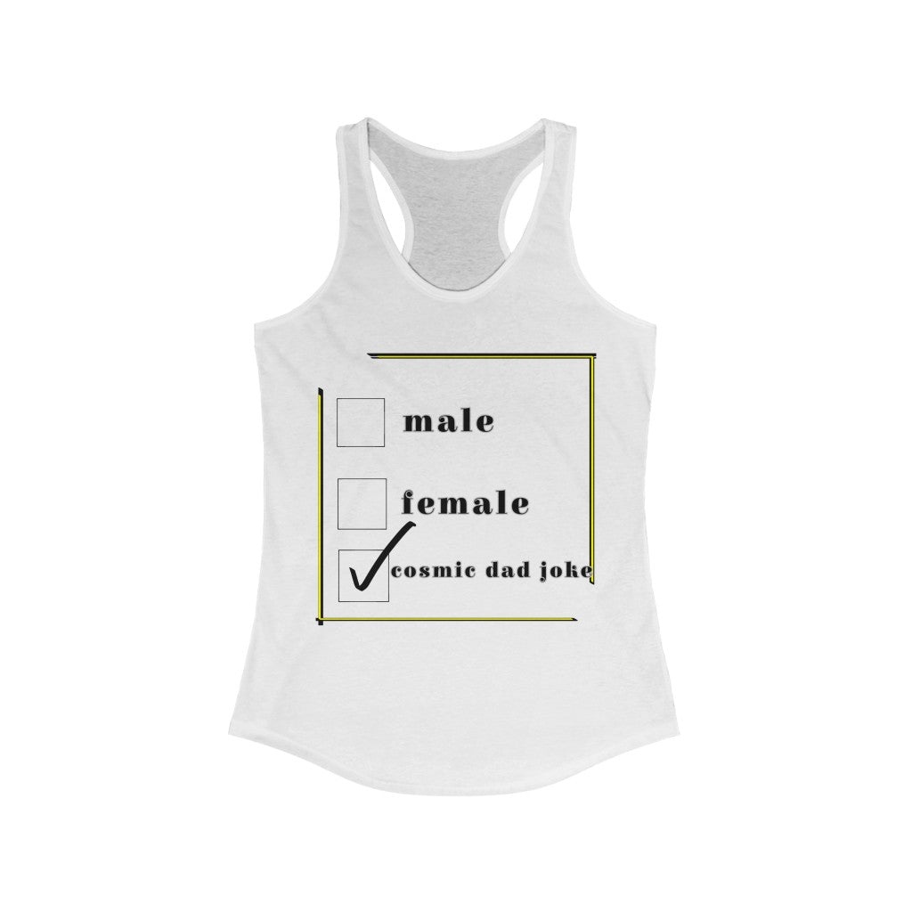 cosmic dad joke Racerback Tank