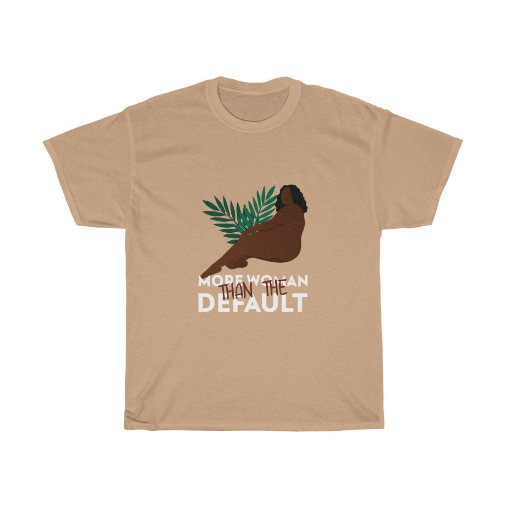More Women Then The Default Cotton Tee