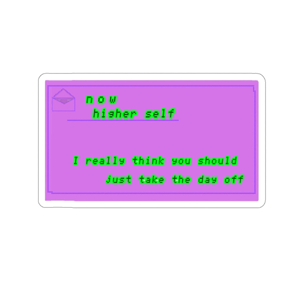 "Take the day off" Kiss-Cut Stickers