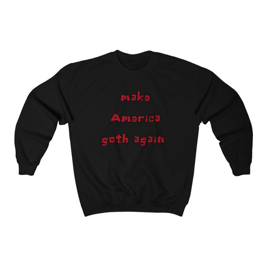 Make America Goth Again Crewneck Sweatshirt