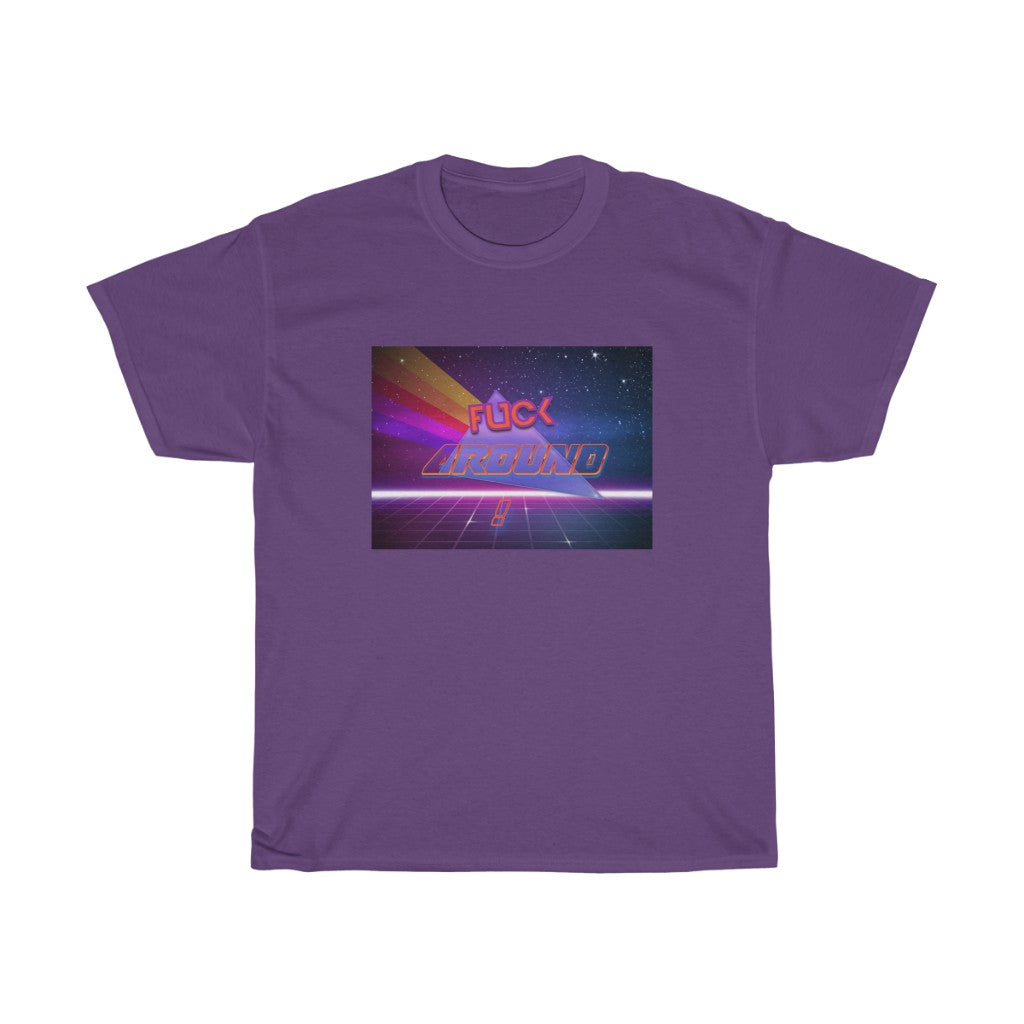 Fuck Around Cotton Tee