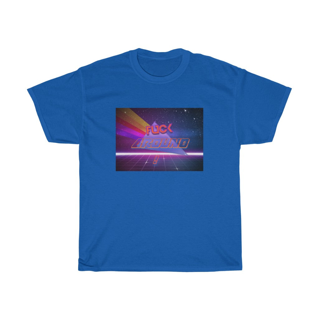 Fuck Around Cotton Tee