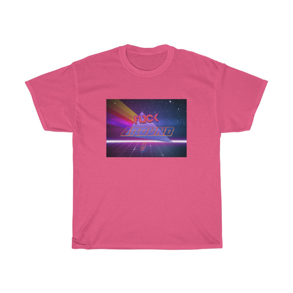Fuck Around Cotton Tee